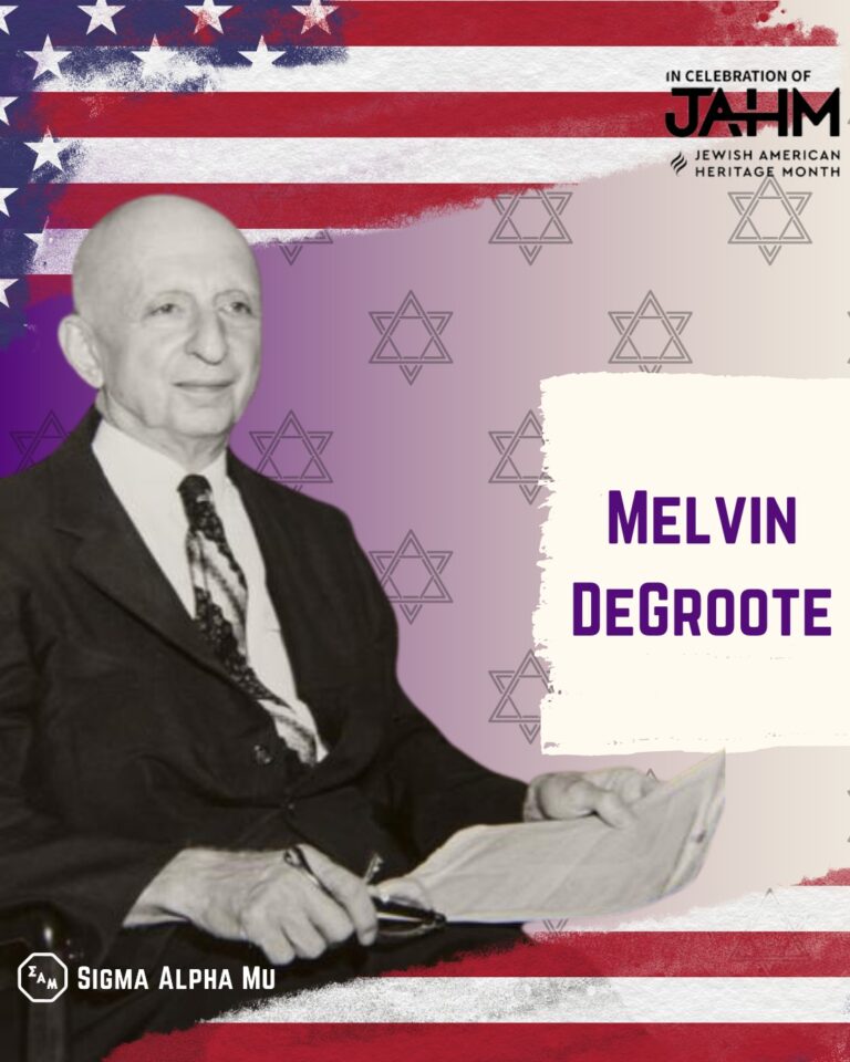 Melvin DeGroote, Sigma Alpha Mu