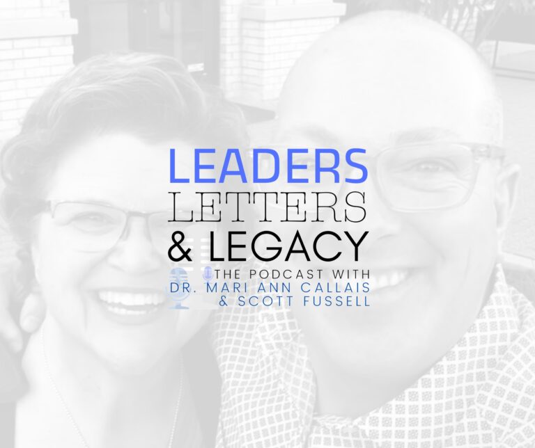 New Podcast: Leaders, Letters, and Legacy